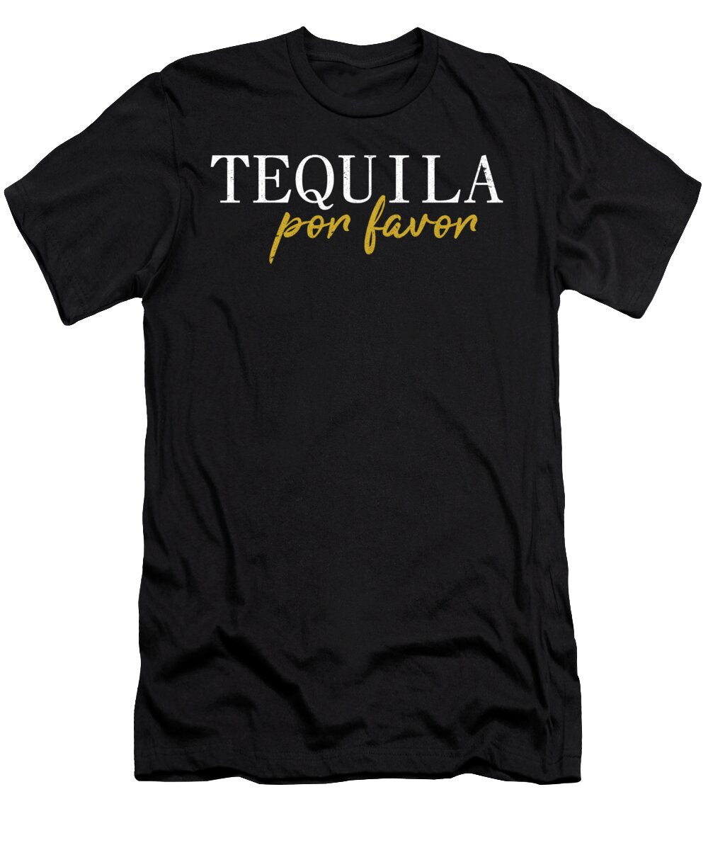 Tequila Por Favor Liqour Gift Haselshirt T-Shirt
