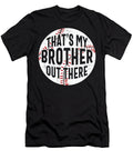 Thats My Brother Out There Sambel Pedes T-Shirt