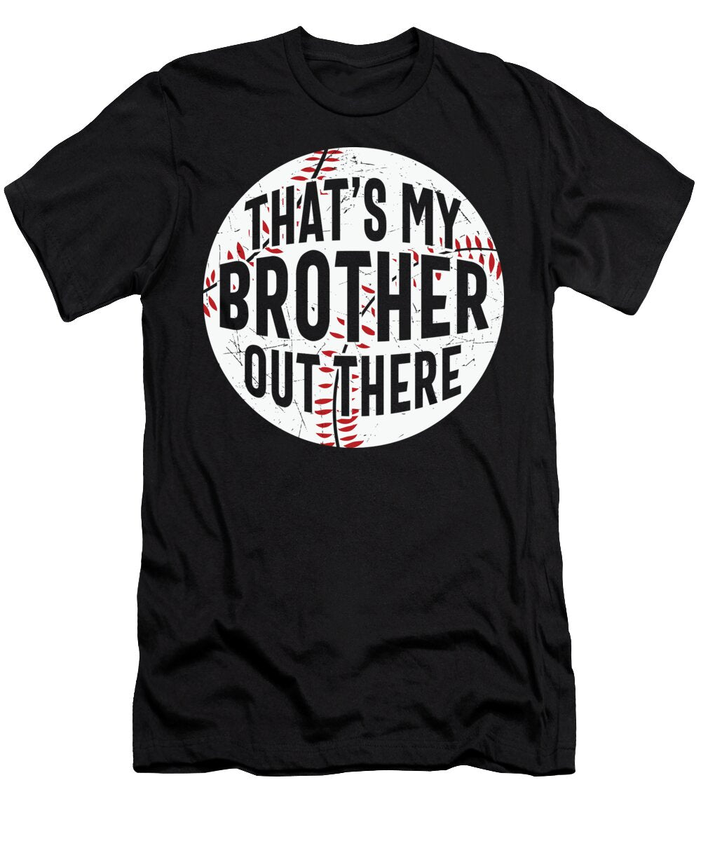 Thats My Brother Out There Sambel Pedes T-Shirt
