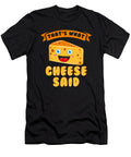 Thats What Cheese Said Raphaelartdesign T-Shirt