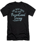 The Best Days Are Spent Recreational Diving Sayings Maximus Designs T-Shirt