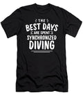 The Best Days Are Spent Synchronized Diving Summer Maximus Designs T-Shirt