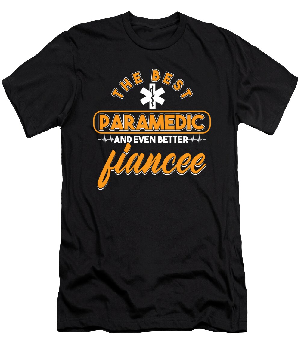 The Best Paramedic and Even Better Fiancee Bride Nurse Emt Ems Gift Thomas Larch T-Shirt