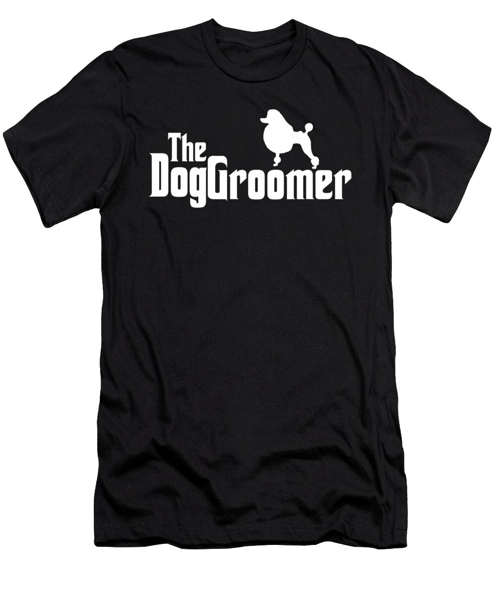 The Doggroomer Funny Dog Groomer Grooming Dogs Natalie Lidford T-Shirt