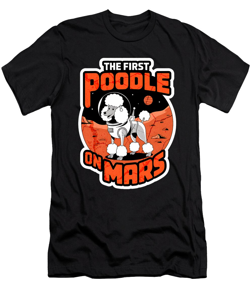 The First Poodle on Mars Funny Poodle Kids Studi Alex T-Shirt