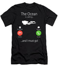 The Ocean Is Calling and I Must Go Diver Scuba Diving 1 T-Shirt