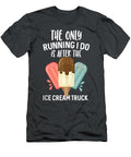 The Only Running I Do Is After the Ice Cream Truck Anh Nguyen T-Shirt