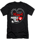 The Road to My Heart Is Paved with Poodle Paw Prints Jose O T-Shirt