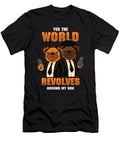 The World Revolves Around Dogs Dog Owner Pet Gift Thomas Larch T-Shirt