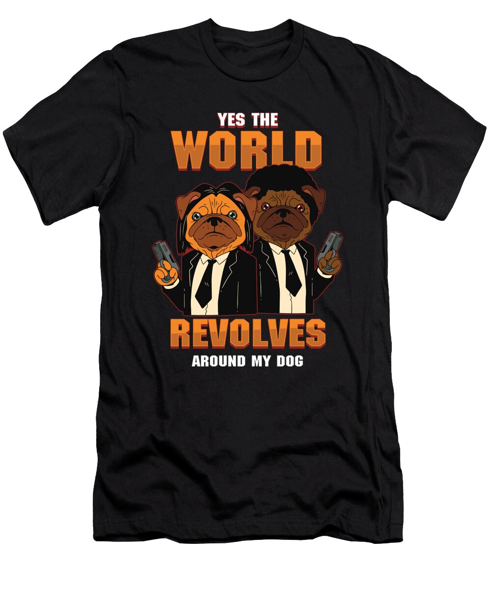 The World Revolves Around Dogs Dog Owner Pet Gift Thomas Larch T-Shirt