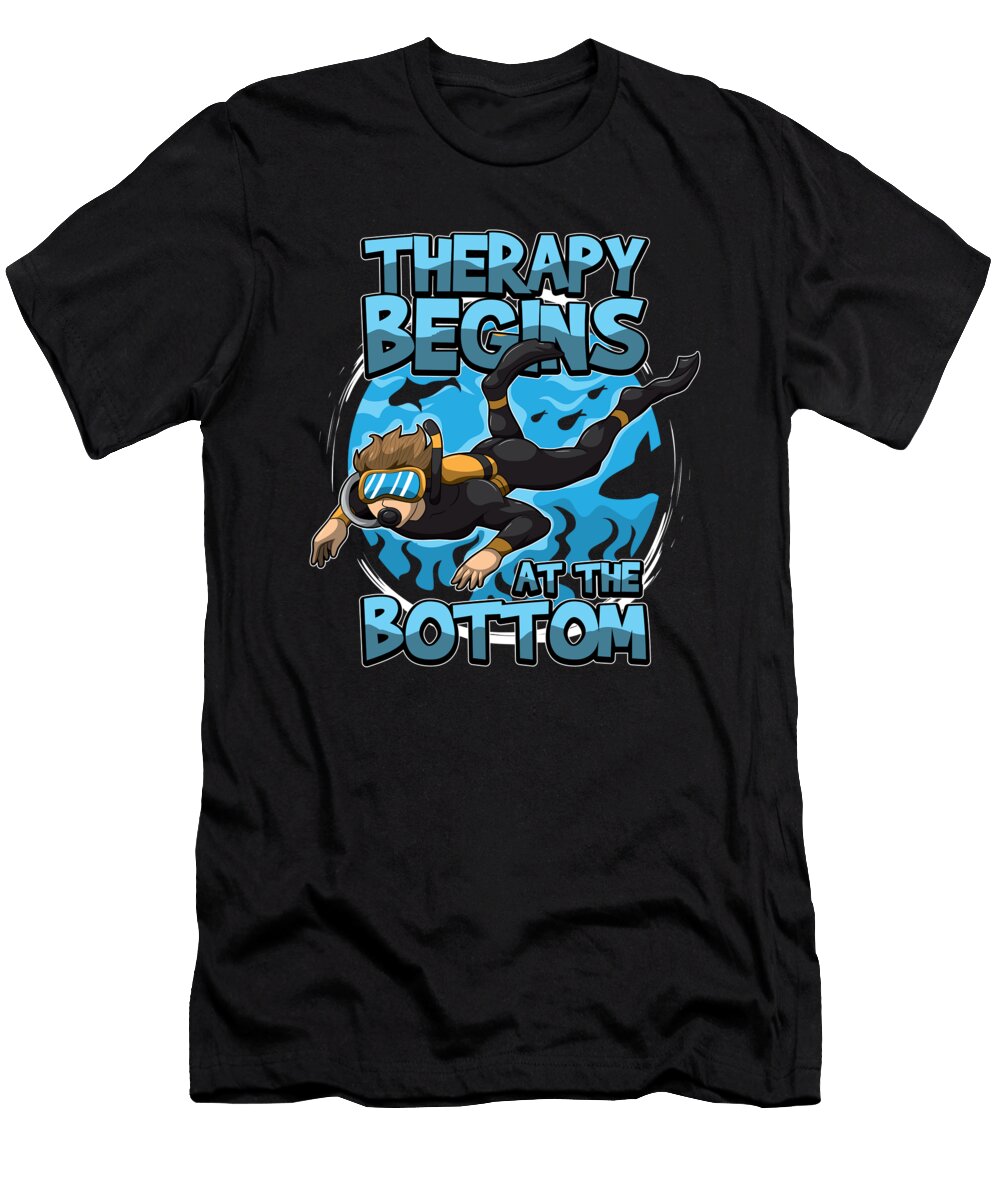 Therapy Begins At the Bottom Diving Diver Mister T-Shirt