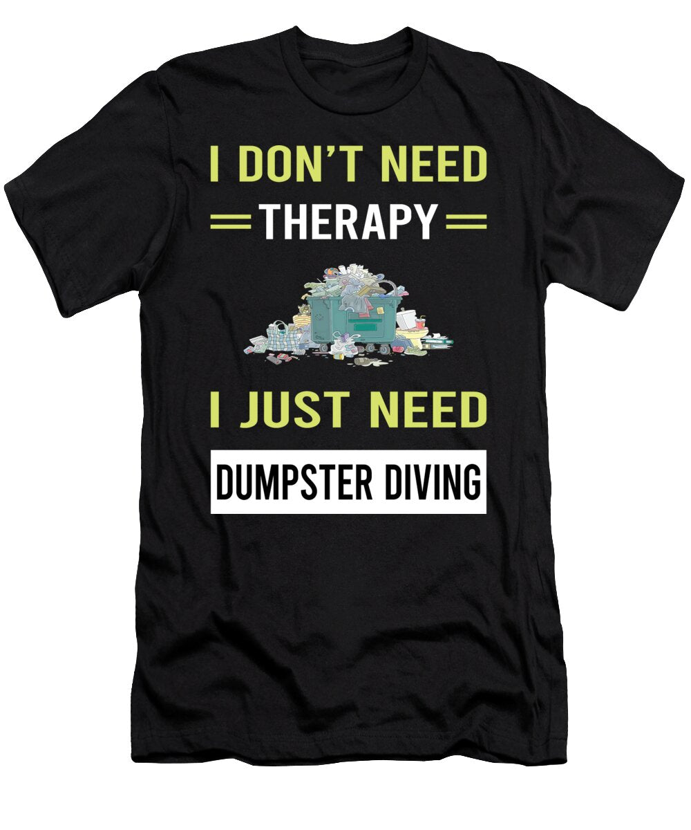 Therapy Dumpster Diving Petrona Romero T-Shirt