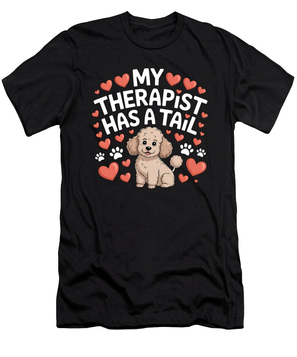 Therapy Poodle My Therapist Has a Tail Cute Dog Studi Alex T-Shirt