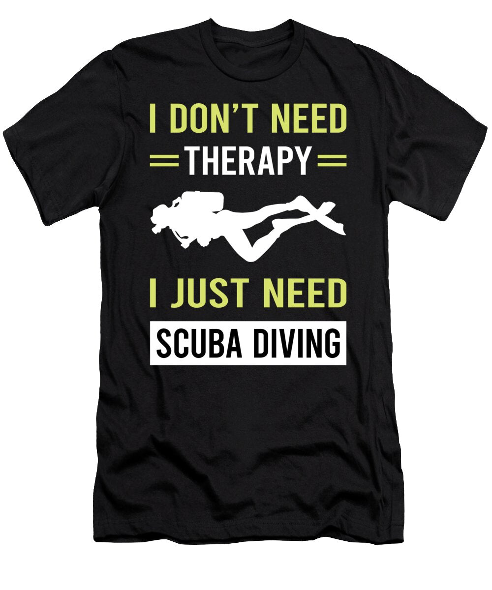 Therapy Scuba Diving Diver Petrona Romero T-Shirt
