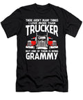 There Arent Many Things I Love More Than Trucker But One Them Is Being Grammy Dhbubble T-Shirt