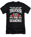 There Arent Many Things I Love More Than Trucker But One Them Is Being Grandma Dhbubble T-Shirt