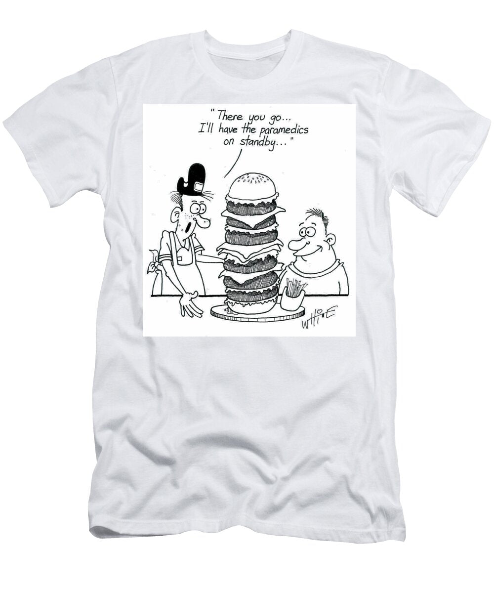 There You Goill Have the Paramedics on Standby Trevor White T-Shirt