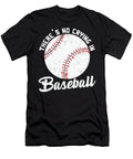 Theres No Crying in Baseball Sambel Pedes T-Shirt