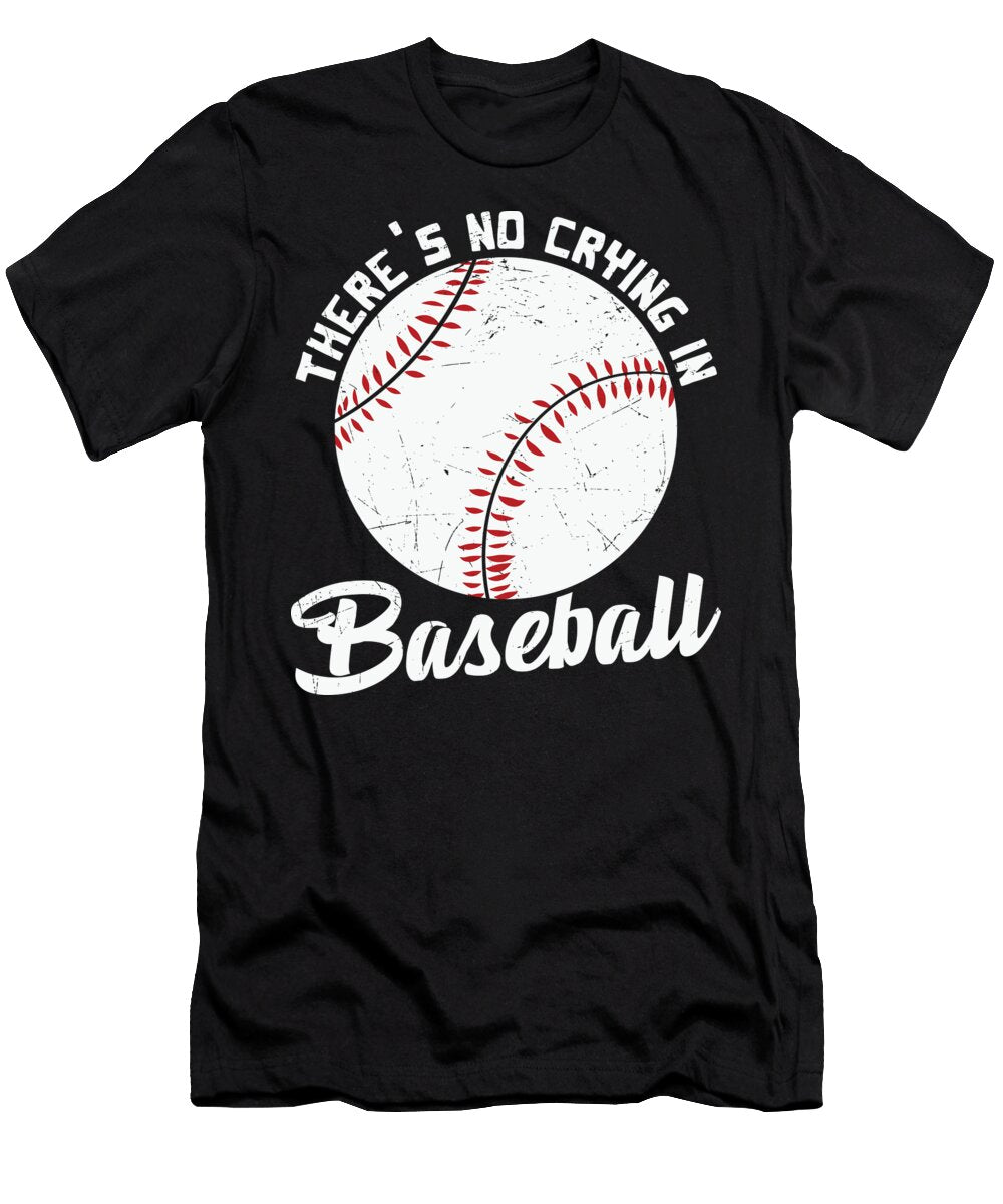 Theres No Crying in Baseball Sambel Pedes T-Shirt