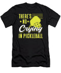 Theres No Crying in Pickleball Tinh Tran Le Thanh T-Shirt