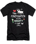 This Firefighter Is on the Naughty List Jacob Zelazny T-Shirt