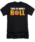 This Is How I Roll Pizza Alessandra Roth T-Shirt