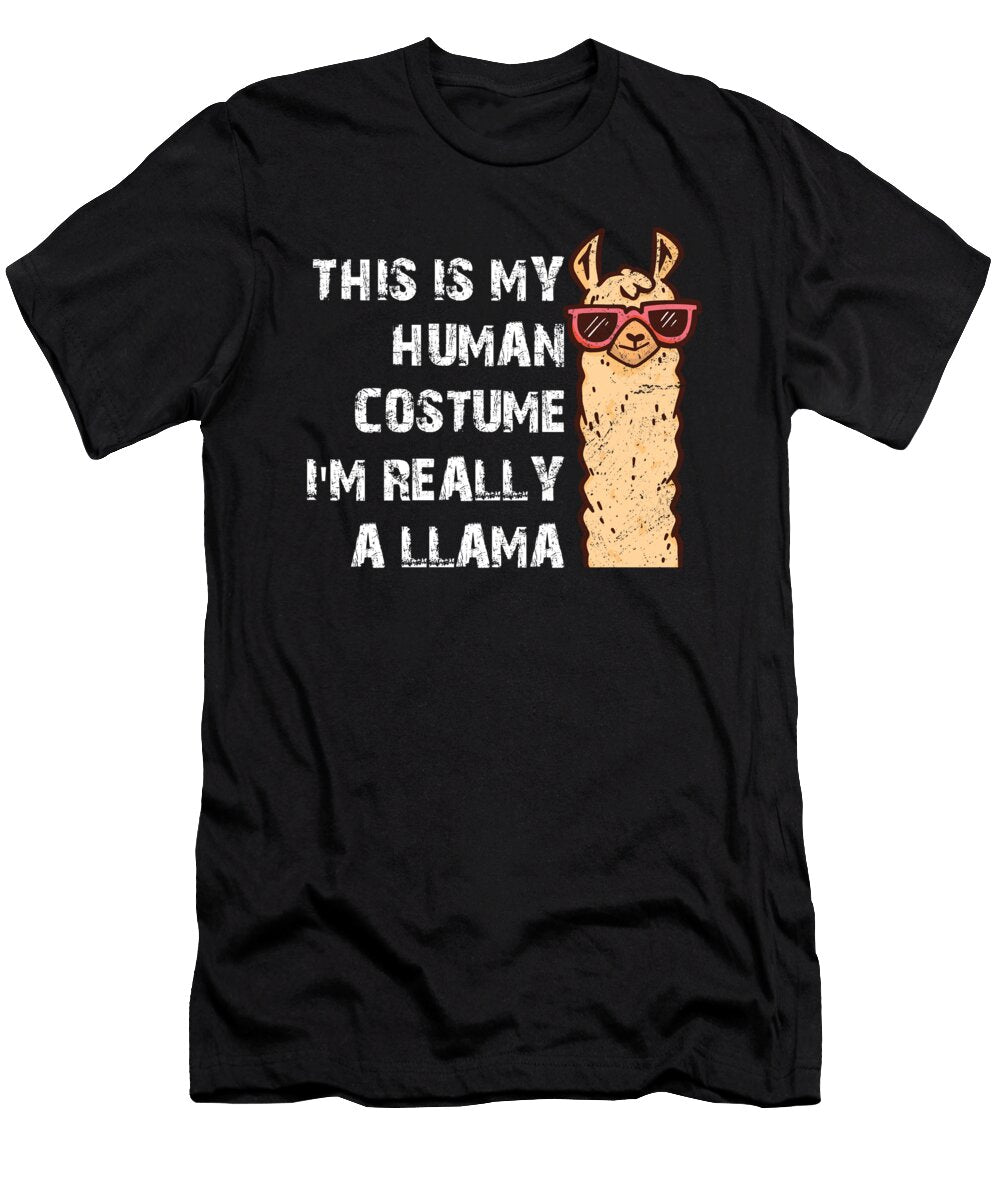 This Is My Human Costume Im Really a Llama Quote Tenshirt T-Shirt