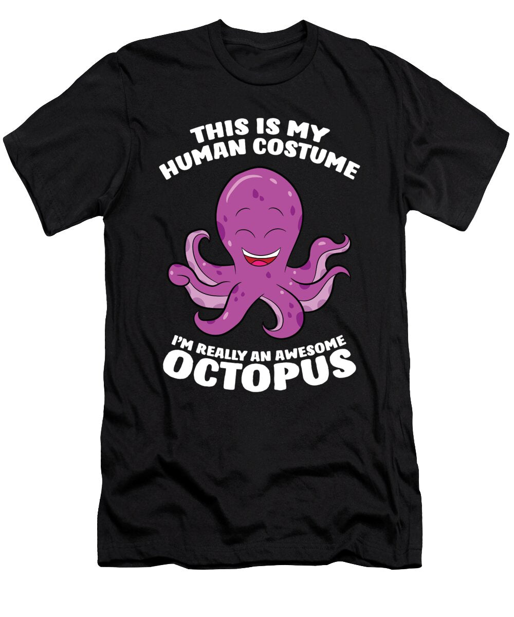 This Is My Human Costume Im Really an Octopus Eq Designs T-Shirt