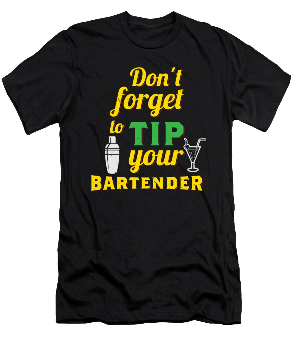 Tip Your Bartender Raphaelartdesign T-Shirt
