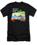To the Beach and Not Back Tenshirt T-Shirt