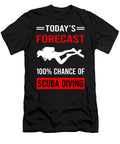 Today Forecast Scuba Diving Diver Petrona Romero T-Shirt
