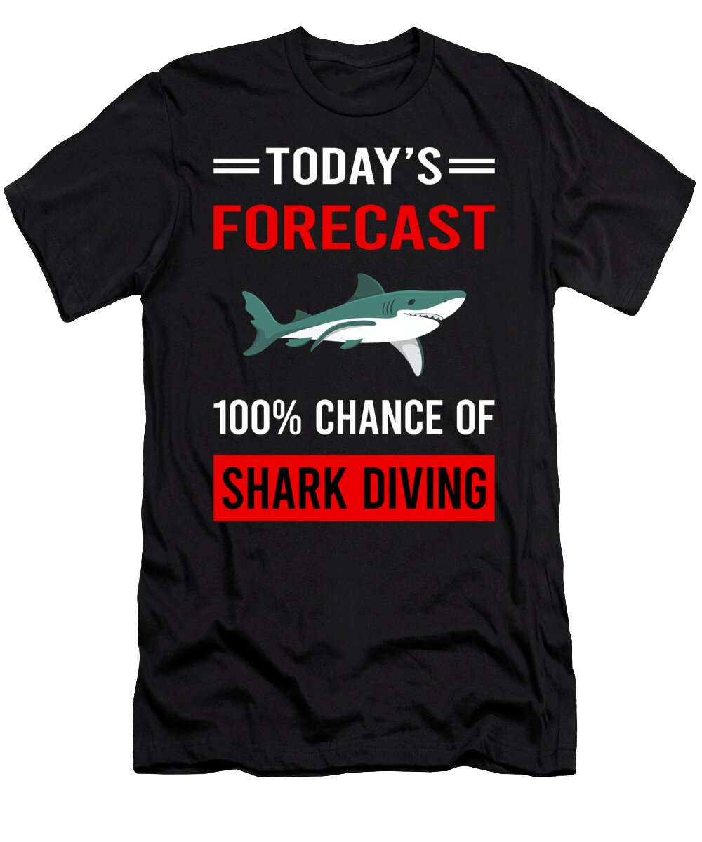 Today Forecast Shark Diving Diver Petrona Romero T-Shirt