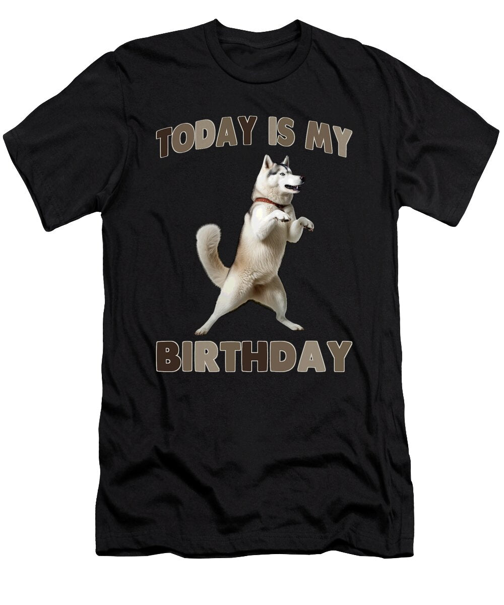 Today Is My Birthday Husky Dog for Men Zyneu Gangd T-Shirt