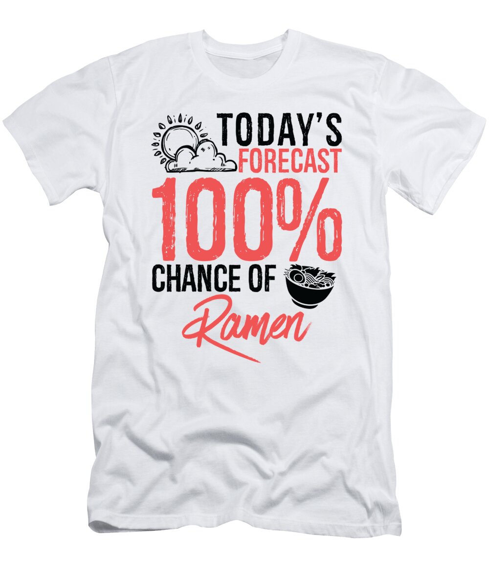 Todays Forecast 100 Chance of Ramen Funny Food Lover Gift Idea Orange Pieces T-Shirt