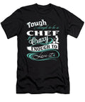 Tough Enough to Be a Chef Crazy Tinh Tran Le Thanh T-Shirt