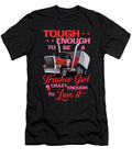 Tough Enough to Be a Trucker Girl Gift Thomas Larch T-Shirt