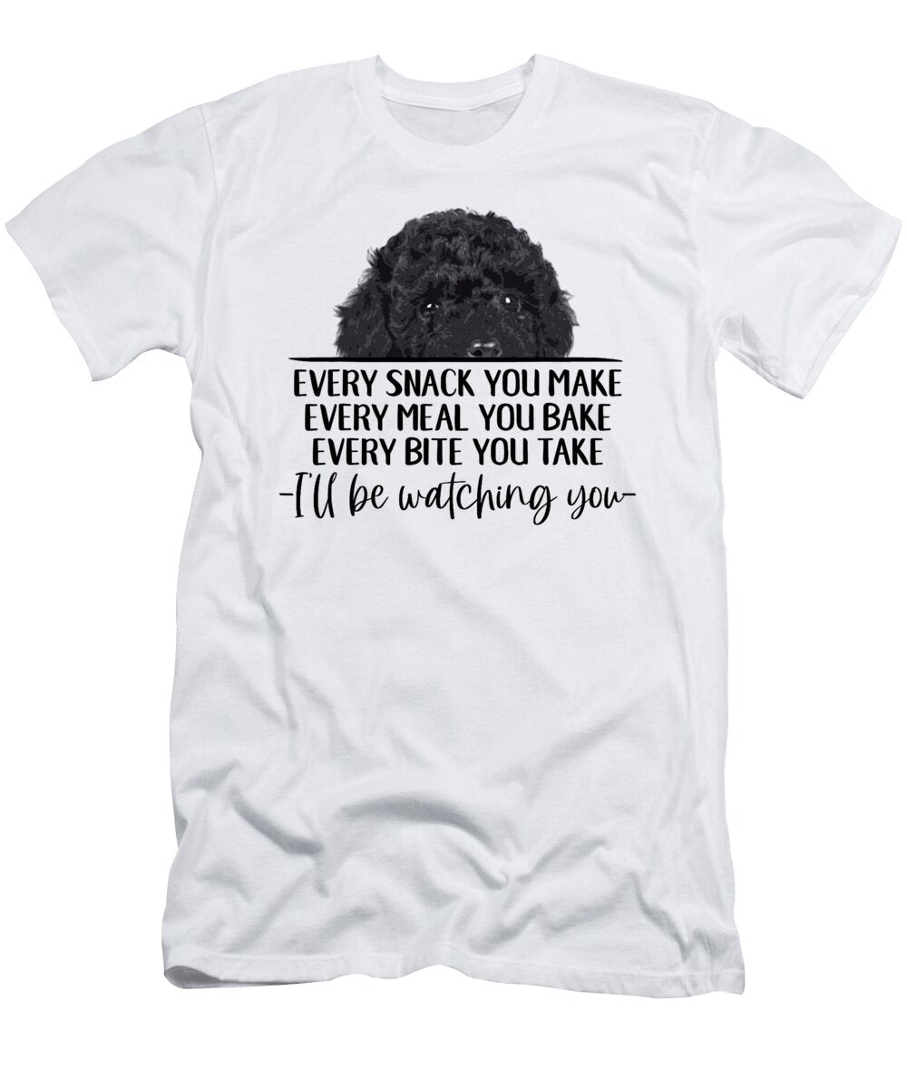 Toy Poodle Dog Every Snack You Make Every Meal Studi Alex T-Shirt