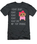 Toy Poodle I Really Love Job T-Shirt