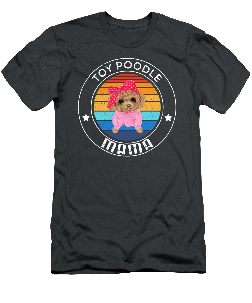 Toy Poodle Mama Job T-Shirt