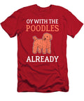Toy Poodle Oy with the Poodles Already Tinh Tran Le Thanh T-Shirt