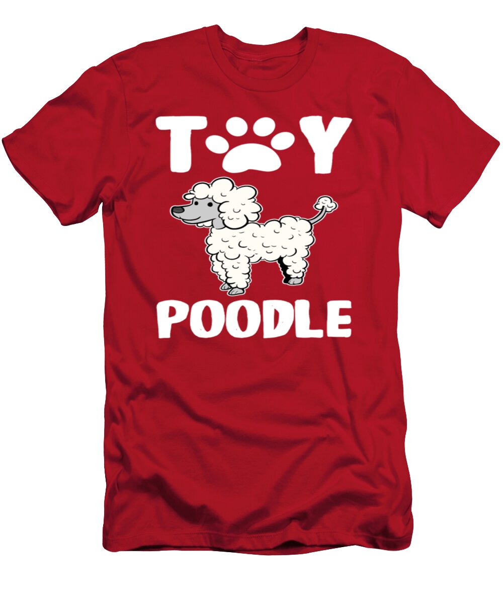Toy Poodle Poodle Dog Owner Dog Lover Tinh Tran Le Thanh T-Shirt