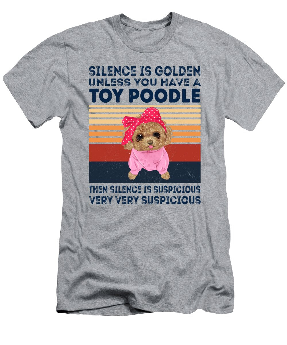 Toy Poodle Silence Is Golden Job T-Shirt