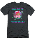 Toy Poodle Stay Out of Job T-Shirt