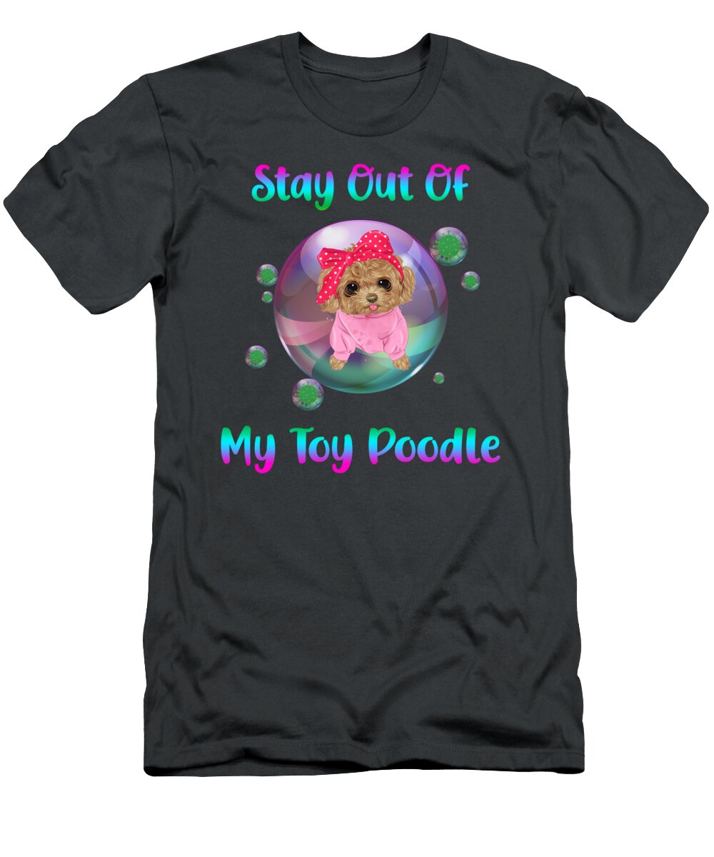 Toy Poodle Stay Out of Job T-Shirt
