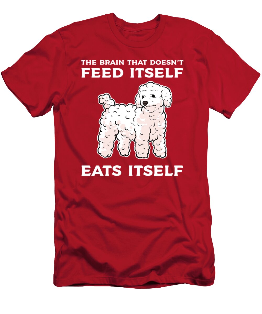 Toy Poodle the Brain That Doesnt Feed Itself Tinh Tran Le Thanh T-Shirt