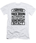 Truck Driver Gift I Survived My Truck Driving Career with My Sanity Somewhat Intact Trucker 2 Kanig Designs T-Shirt