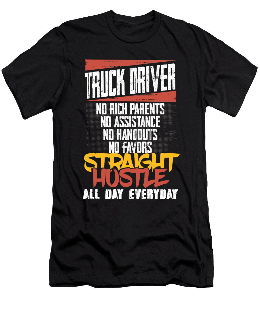 Truck Driver Gift Straight Hustle All Day Everyday Truck Driving Kanig Designs T-Shirt