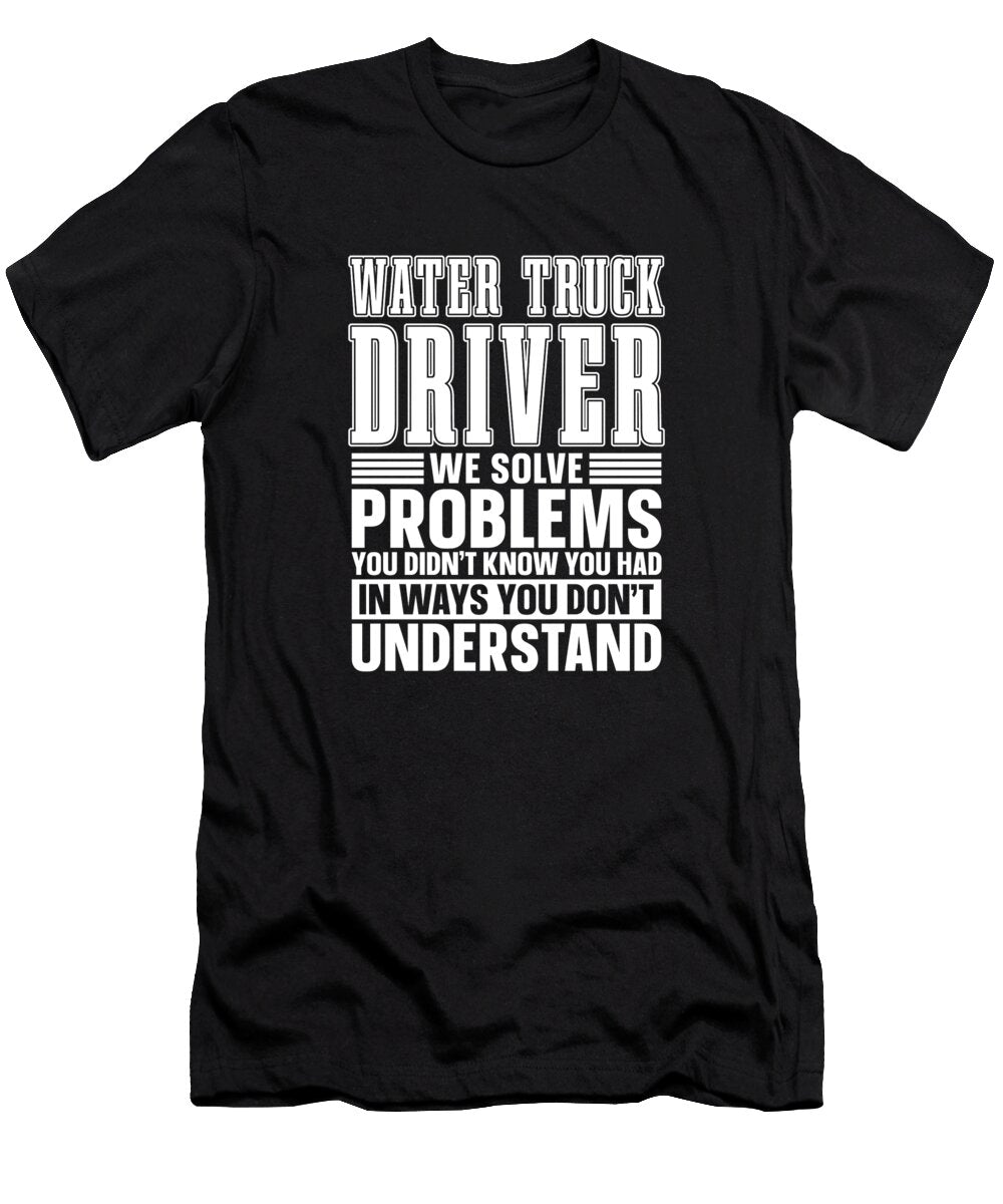 Truck Driver Humor Rig Trucker Trucking Water Truck Driver Crazy Squirrel T-Shirt