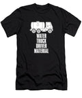 Truck Driver Material Trucking Trucker Water Truck Driver Crazy Squirrel T-Shirt