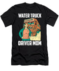Truck Driver Mom Rig Trucking Trucker Water Truck Driver Crazy Squirrel T-Shirt